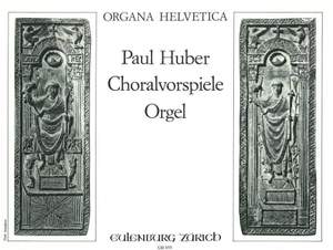 Huber, Paul: Choralvorspiele