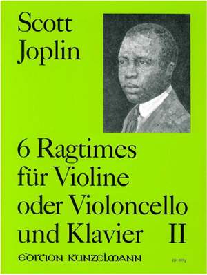 Joplin, Scott: 6 Ragtimes für Violine und Klavier - Band II