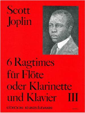 Joplin, Scott: 6 Ragtimes für Flöte und Klavier - Band III