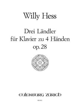 Hess, Willy: 3 Ländler für Klavier zu 4 Händen  op. 28