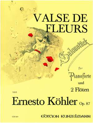 Köhler, Ernesto: Valse de Fleurs  op. 87
