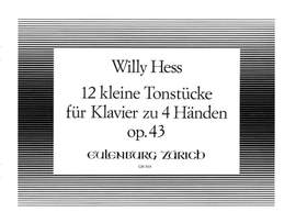 Hess, Willy: 12 kleine Tonstücke für Klavier zu 4 Händen  op. 43