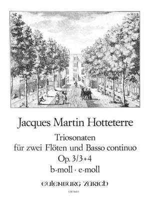Hotteterre, Jacques Martin  (le Romain): Triosonate 3 und 4 b-Moll/e-Moll op.3/4,5