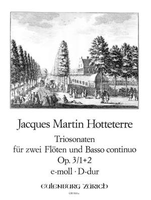 Hotteterre, Jacques Martin  (le Romain): Triosonate 1 und 2 e-Moll/D-Dur op. 3/1,2