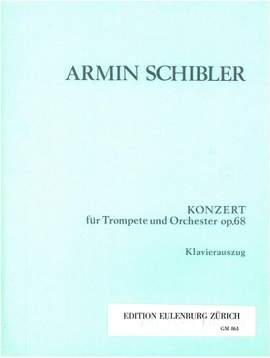 Schibler, Armin: Konzert für Trompete  op. 68