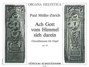 Müller-Zürich, Paul: Ach Gott vom Himmel sieh darein - Choralfantasie für Orgel