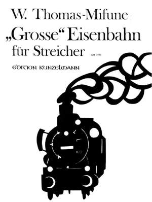 Thomas-Mifune, Werner: Grosse Eisenbahn