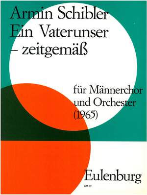 Schibler, Armin: Ein Vater unser - zeitgemäss