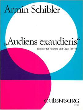 Schibler, Armin: Fantasie ''Audiens exaudieris''