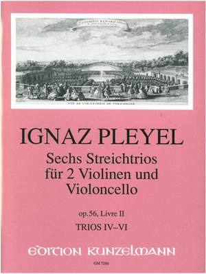 Pleyel, Ignaz Josef: 6 Trios für 2 Violinen und Violoncello  op. 56/IV-VI