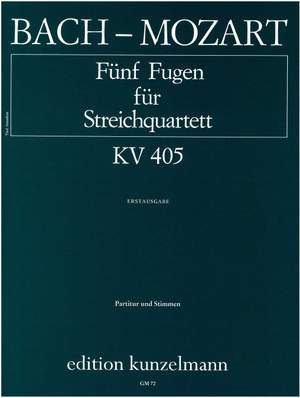 Bach, Johann Sebastian/Mozart, W.A.: 5 Fugen für Streichquartett oder Streichorchester  KV 405