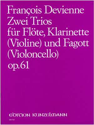 Devienne, François: 2 Trios für Flöte, Klarinette und Fagott  op. 61