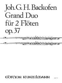 Backofen, Johann Georg Heinrich: Grand Duo für 2 Flöten  op. 37