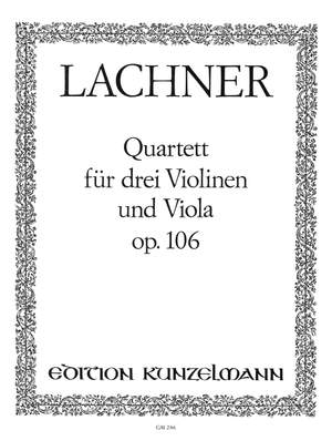 Lachner, Franz: Quartett für 3 Violinen und Viola  op. 106