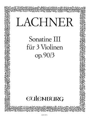 Lachner, Franz: Sonatine 3 für 3 Violinen  op. 90/3