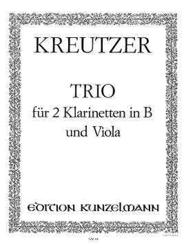 Kreutzer, Conradin: Trio für 2 Klarinetten und Viola