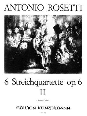 Rosetti, Antonio: 6 Streichquartette  op. 6/4-6 Murray D12-14
