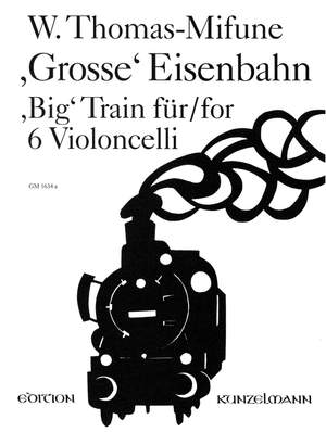 Thomas-Mifune, Werner: Grosse Eisenbahn