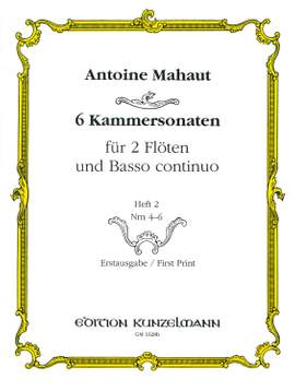 Mahaut, Antoine: 6 Kammersonaten für 2 Flöten und Basso Continuo