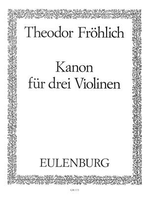 Fröhlich, Theodor: Kanon für 3 Violinen