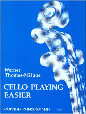 Thomas-Mifune, Werner: Cello-Playing easier