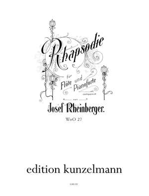 Rheinberger, Josef: Rhapsodie für Flöte  WoO 27