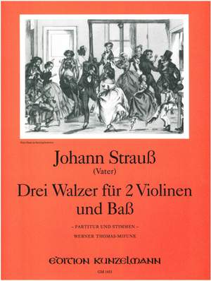 Strauss, Johann (Vater): 3 Walzer für 2 Violinen und Bass