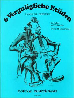Thomas-Mifune, Werner: 6 vergnügliche Etüden für Violine und Violoncello