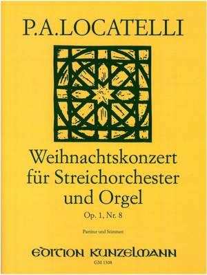 Locatelli, Pietro Antonio: Weihnachtskonzert für Streicher und Orgel op.1/8