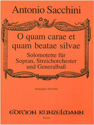Sacchini, Antonio: O quam carae et quam beatae silvae