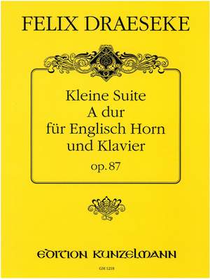 Draeseke, Felix: Kleine Suite A-Dur op. 87