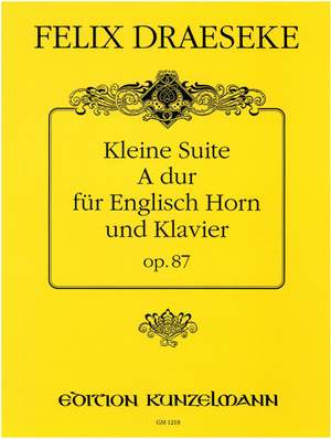 Draeseke, Felix: Kleine Suite A-Dur op. 87