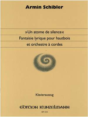 Schibler, Armin: Un atome de silence