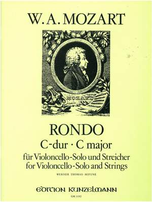Mozart, Wolfgang Amadeus: Rondo für Violoncello-Solo und Streicher C-Dur KV 373