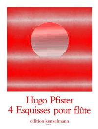 Pfister, Hugo: 4 Esquisses pour la flûte