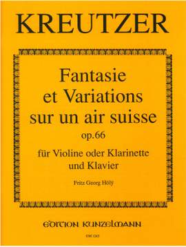 Kreutzer, Conradin: Fantasie et Variations sur un air suisse  op. 66