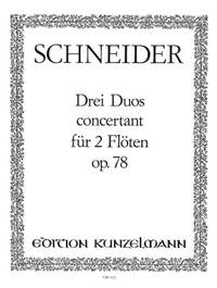 Schneider, Georg Abraham: 3 Duos concertant für 2 Flöten  op. 78