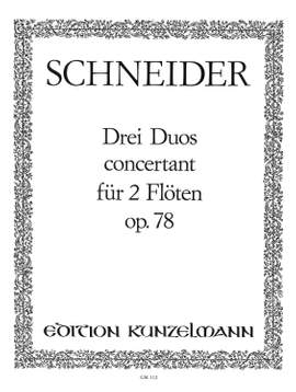 Schneider, Georg Abraham: 3 Duos concertant für 2 Flöten  op. 78