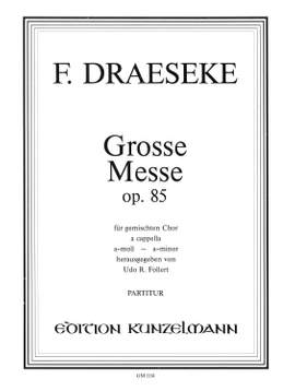 Draeseke, Felix: Grosse Messe a-Moll op. 85