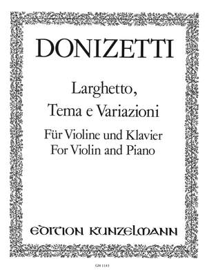Donizetti, Gaetano: Larghetto, Thema und Variazionen