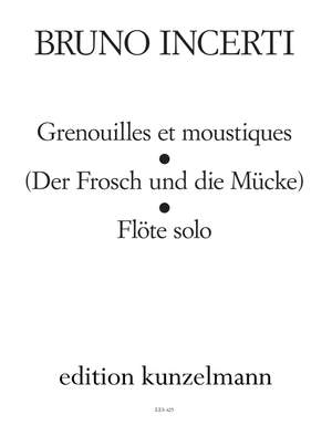 Incerti, Bruno: Grenouilles et moustiques