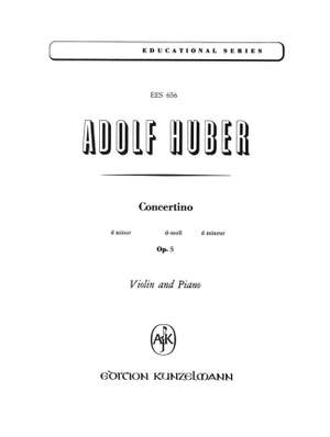Huber, Adolf: Concertino für Violine d-Moll op. 5