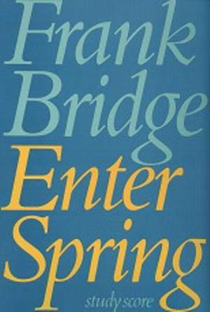 Frank Bridge: Enter Spring
