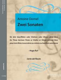 Dornel, Antoine: 2 Sonatas.  3 Fls/Vlns/Obs without bass