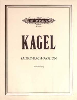 Kagel, M: Sankt-Bach-Passion