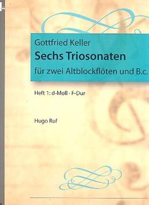 Keller: 6 Trio Sonatas Vol.1