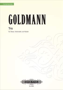 Goldmann, Friedrich: Trio for Oboe, Cello and Piano