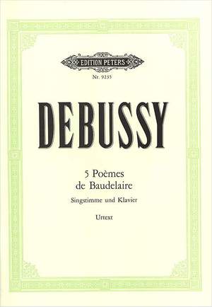 Debussy: Song Cycles, 5 Poèmes de Baudelaire