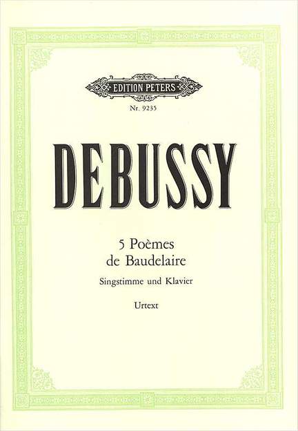 Debussy: Song Cycles, 5 Poèmes de Baudelaire