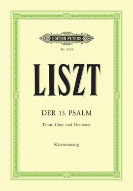 Liszt: The 13th Psalm